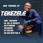 Tekezele Hadi Tshwane Mp3 Download